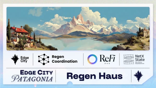 Regen Haus residency at Edge City Patagonia